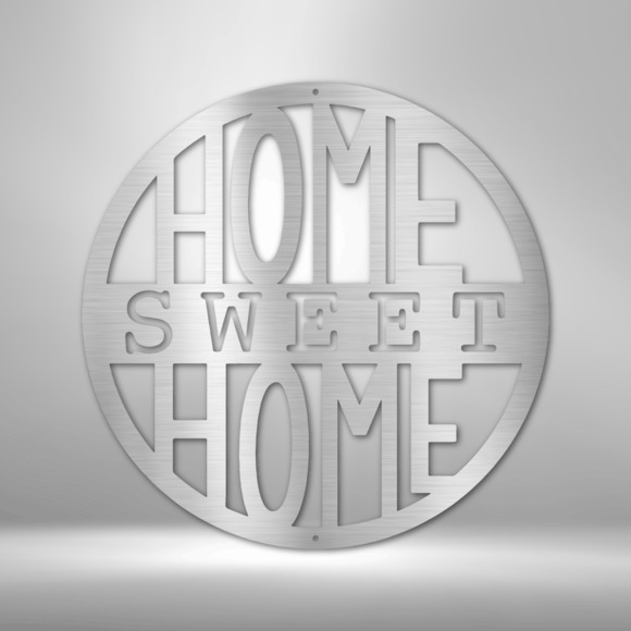 Home Sweet Home Circle Plain Steel Sign Laser Cut Powder Coated Home & Office Me